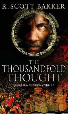 The Thousandfold Thought (The Prince of Nothing, Book 3) by R. Scott Bakker