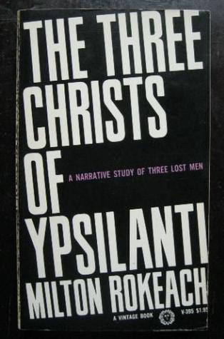 The Three Christs of Ypsilanti: A Psychological Study (1981) by Milton Rokeach