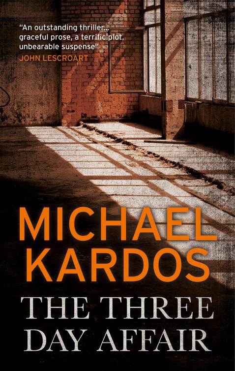 The Three-Day Affair (2012) by Michael Kardos