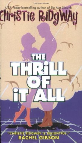 The Thrill of It All (2004) by Christie Ridgway