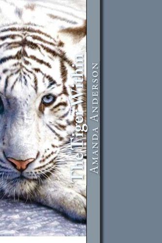 The Tiger Within by Amanda Anderson