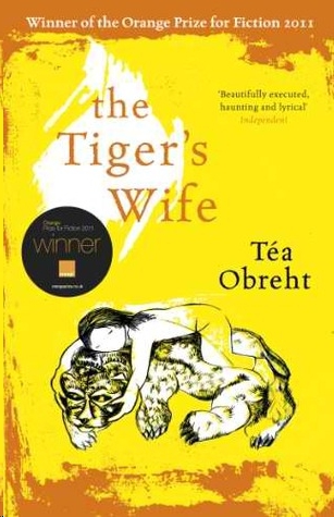 The Tiger's Wife by Tea Obreht