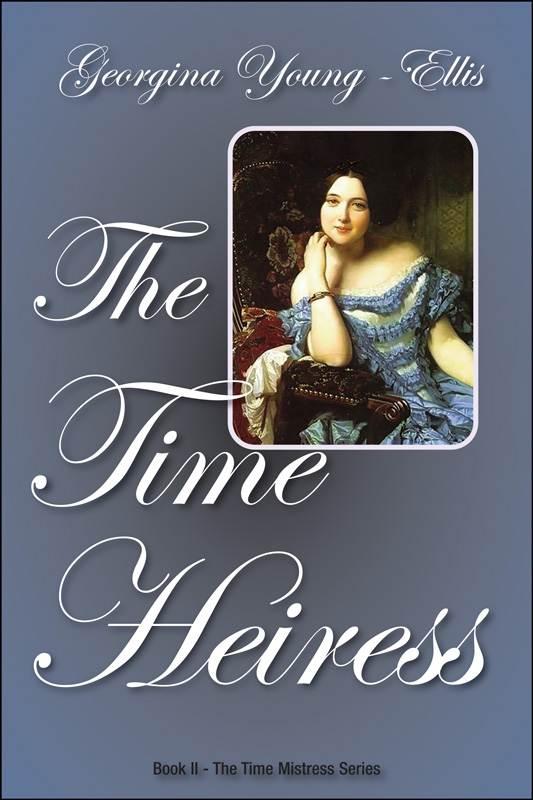 The Time Heiress by Georgina Young- Ellis