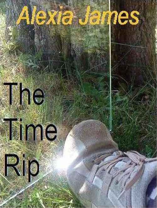 The Time Rip by Alexia James