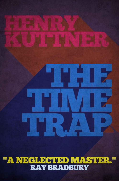 The Time Trap by Henry Kuttner