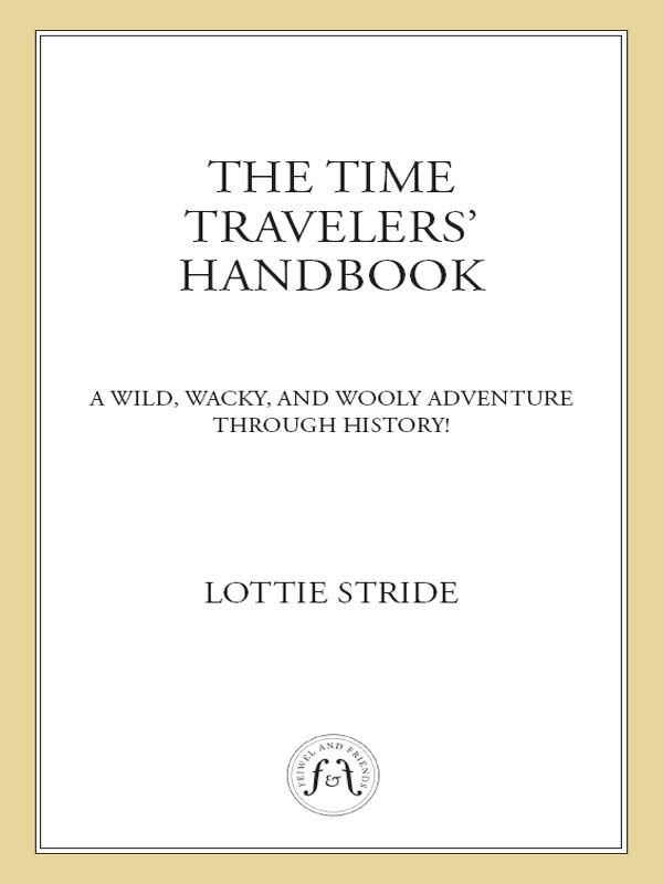 The Time Travelers' Handbook (2009) by Lottie Stride