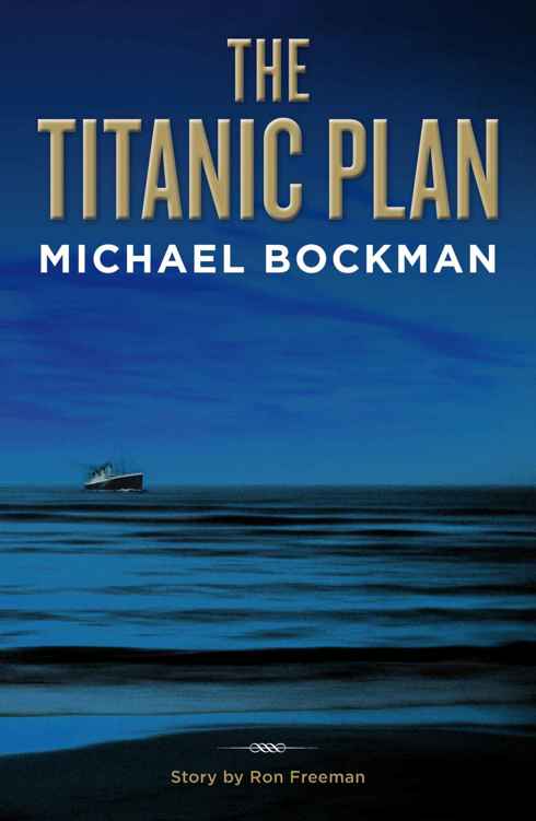 The Titanic Plan by Michael Bockman