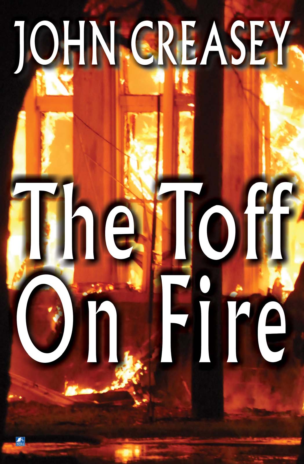 The Toff on Fire (2014) by John Creasey