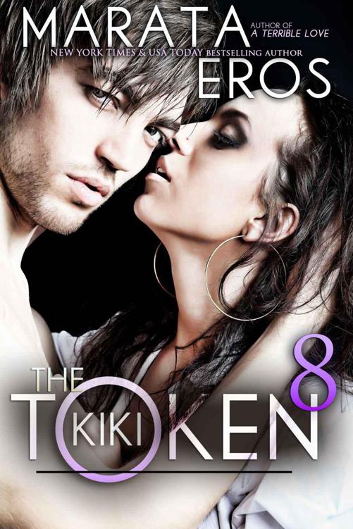 The Token 8: Kiki: A Billionaire Dark Romantic Suspense by Eros, Marata