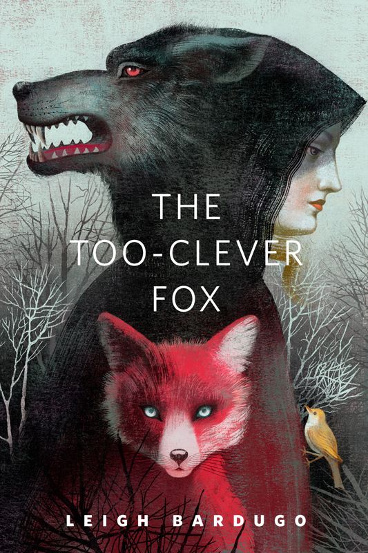 The Too-Clever Fox (2013) by Bardugo, Leigh