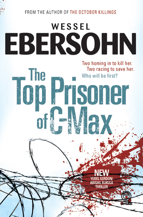 The Top Prisoner of C-Max (2012) by Wessel Ebersohn