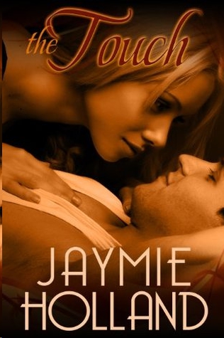 The Touch by Jaymie Holland