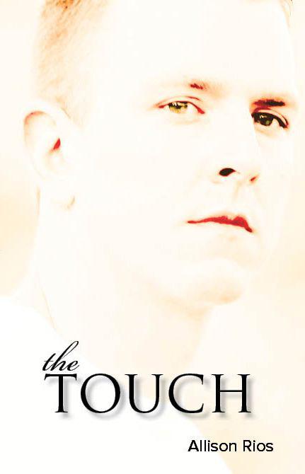 The Touch (Healer Series) by Rios, Allison