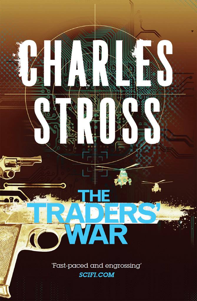 The Traders' War (Merchant Princes Omnibus 2) by Stross, Charles