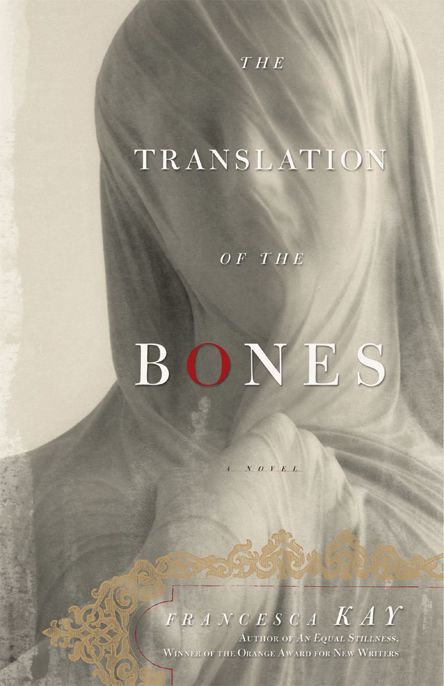 The Translation of the Bones by Francesca Kay