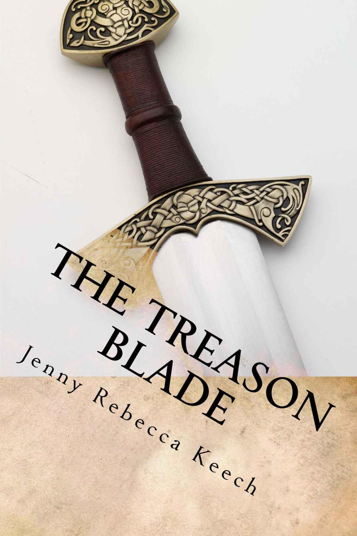 The Treason Blade (Battle for Alsaar Book 1) by Keech, Jenny Rebecca