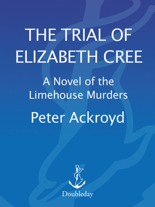The Trial of Elizabeth Cree (2012) by Peter Ackroyd