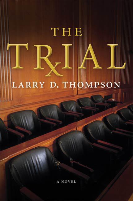 The Trial by Larry D. Thompson