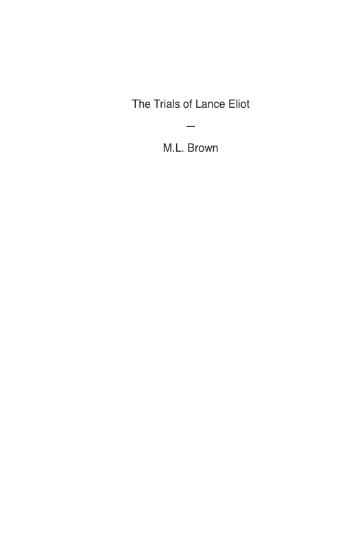 The Trials of Lance Eliot by M.L. Brown