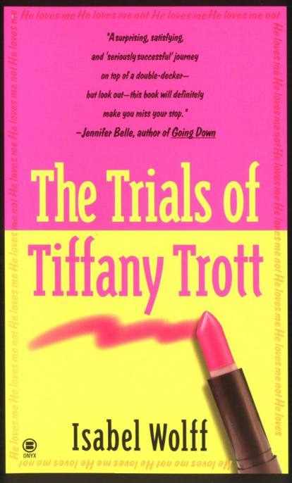 The Trials of Tiffany Trott by Isabel Wolff