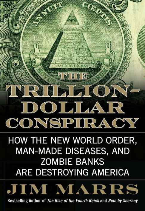 The Trillion-Dollar Conspiracy by Marrs, Jim