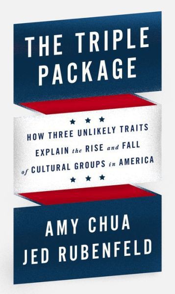 The Triple Package by Amy Chua