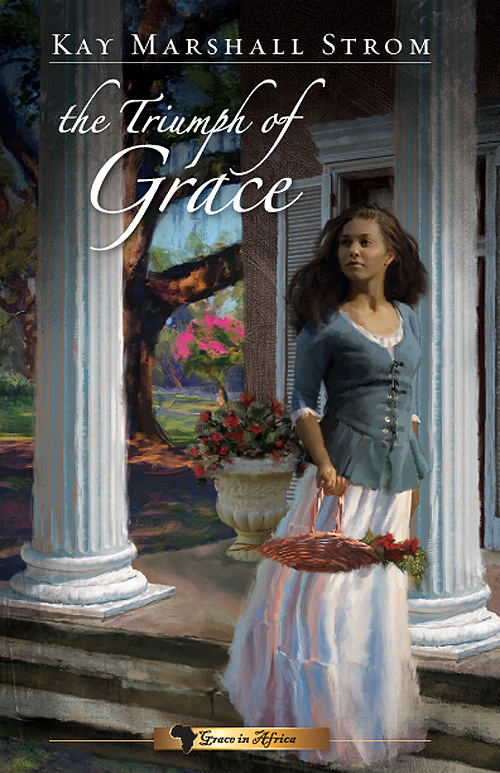 The Triumph of Grace (2011) by Kay Marshall Strom