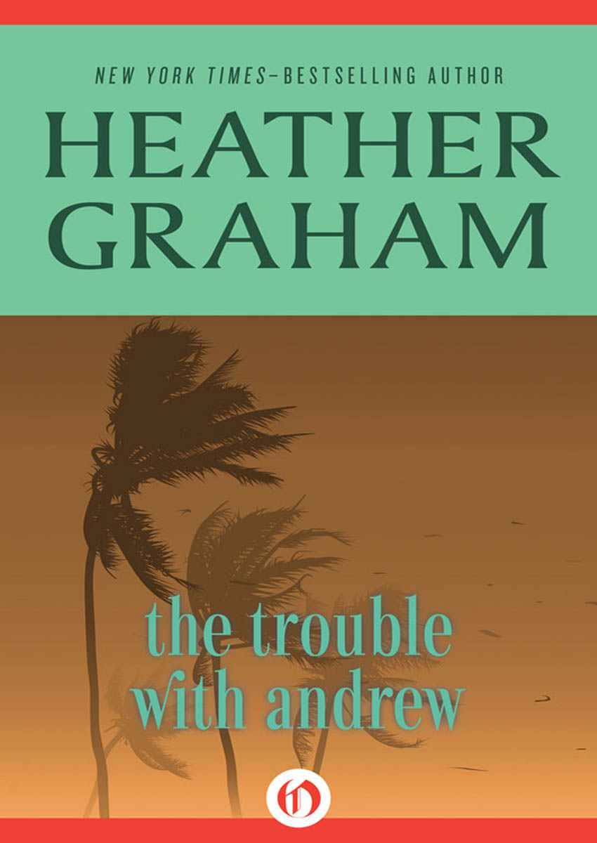 The Trouble with Andrew by Heather Graham