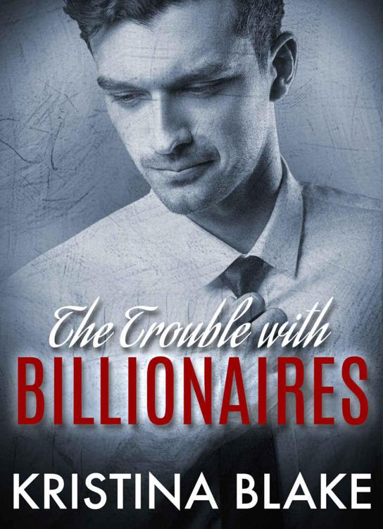 The TROUBLE With BILLIONAIRES: Book 1