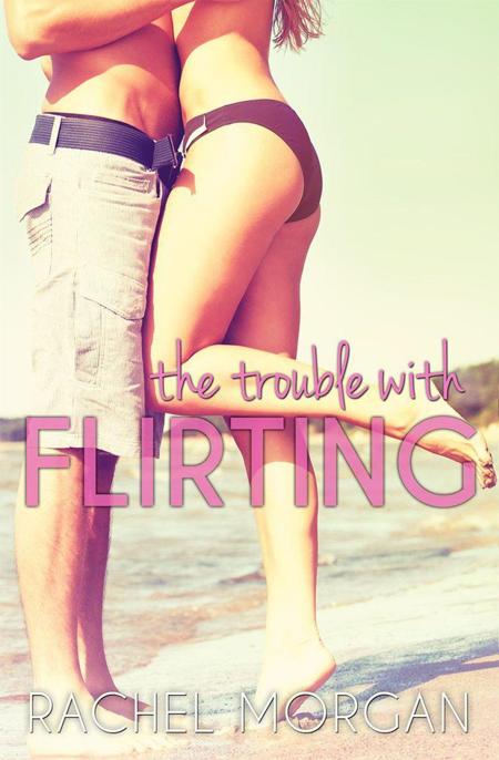 The Trouble With Flirting