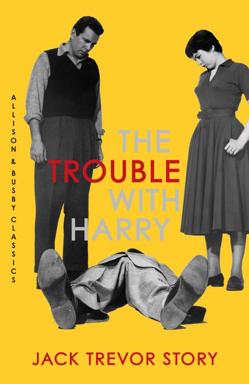 The Trouble With Harry by Jack Trevor Story