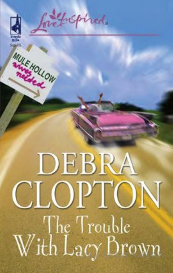 The Trouble With Lacy Brown by Clopton, Debra