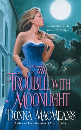 The Trouble With Moonlight by Donna MacMeans