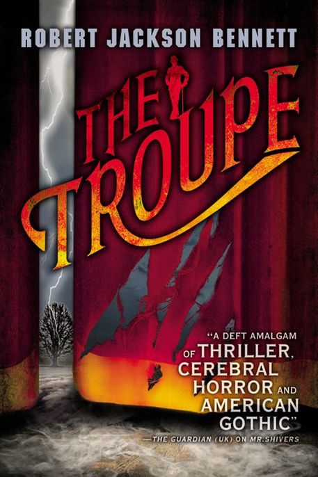 The Troupe by Robert Jackson Bennett