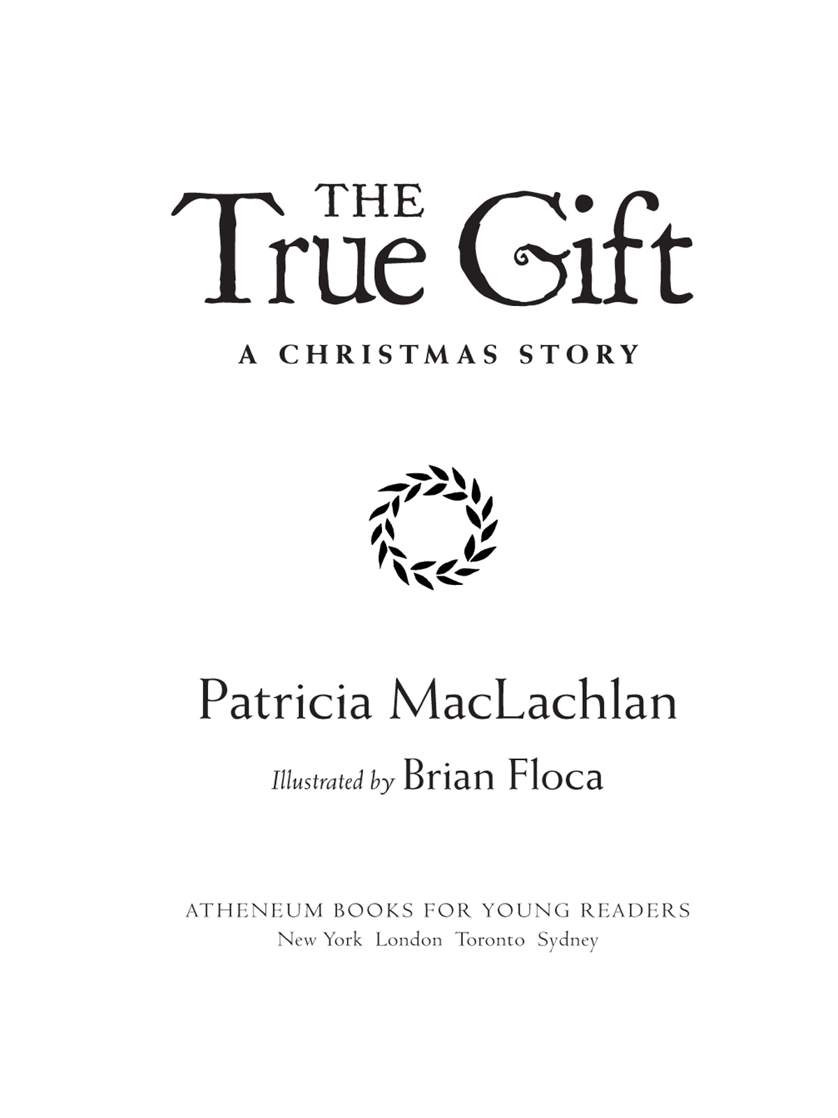 The True Gift (2009) by Patricia MacLachlan