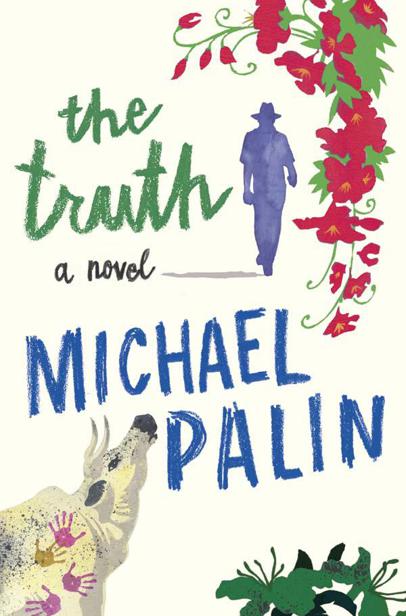 The Truth by Michael Palin