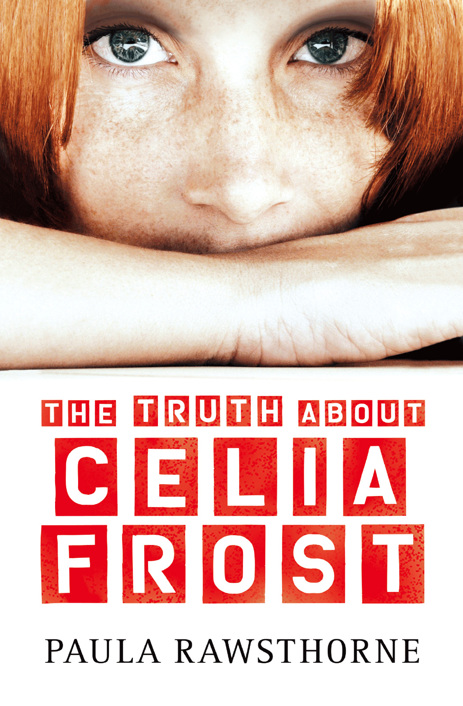 The Truth About Celia Frost by Paula Rawsthorne