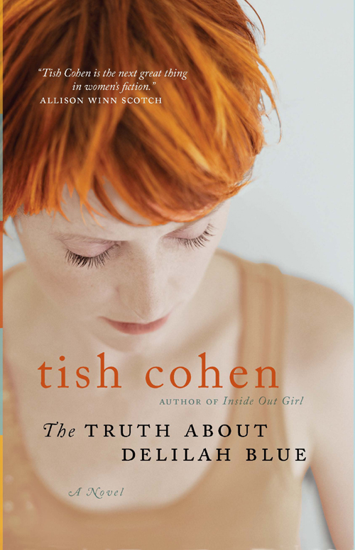 The Truth About Delilah Blue by Tish Cohen