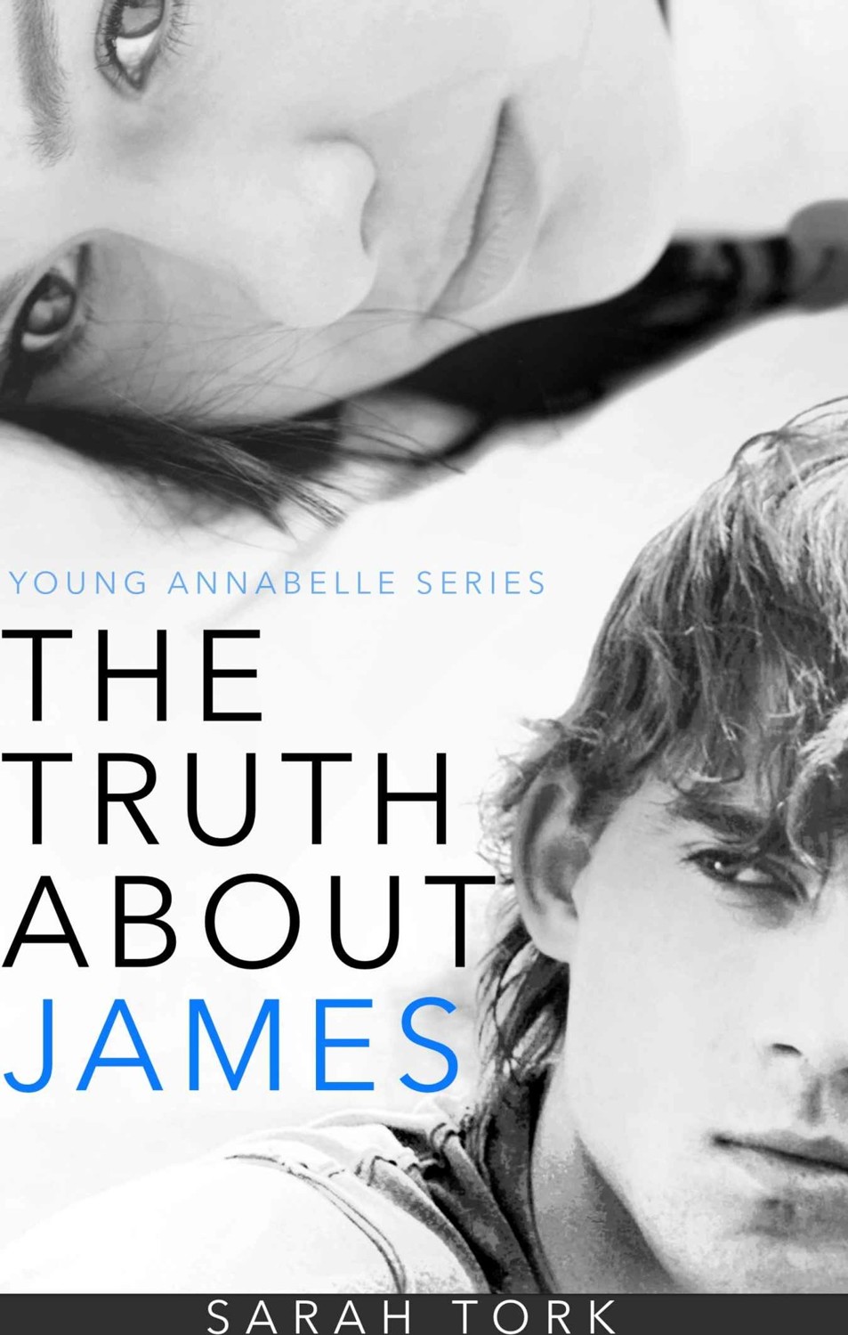 The Truth About James (Y.A Series Book 2) by Sarah Tork