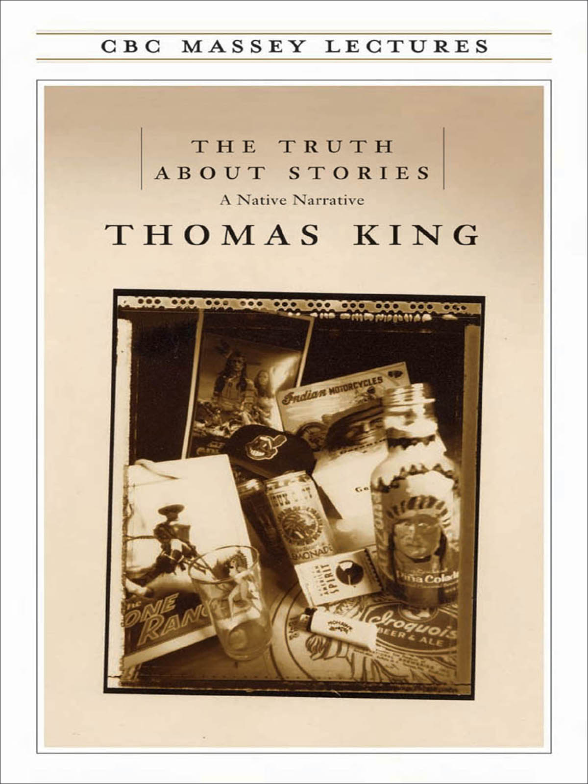 The Truth About Stories by Thomas King