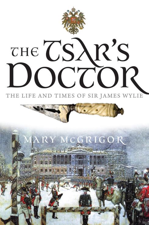 The Tsar's Doctor by Mary McGrigor