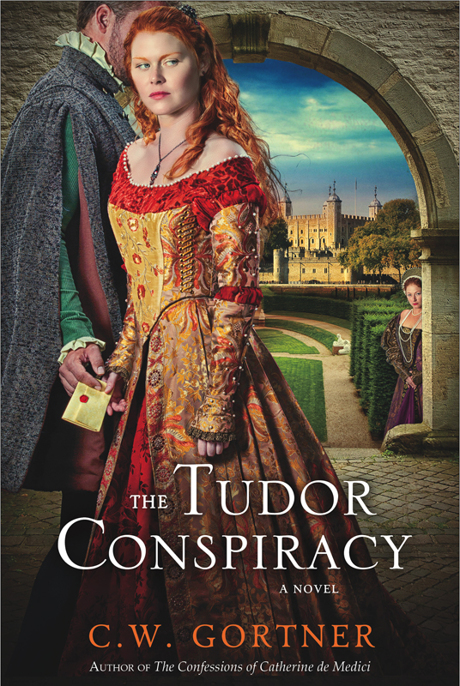 The Tudor Conspiracy by C. W. Gortner