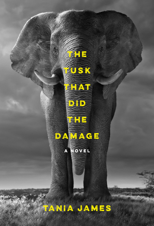 The Tusk That Did the Damage (2015) by Tania James