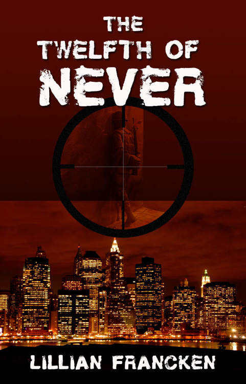 The Twelfth Of Never: A suspense mystery romantic thriller