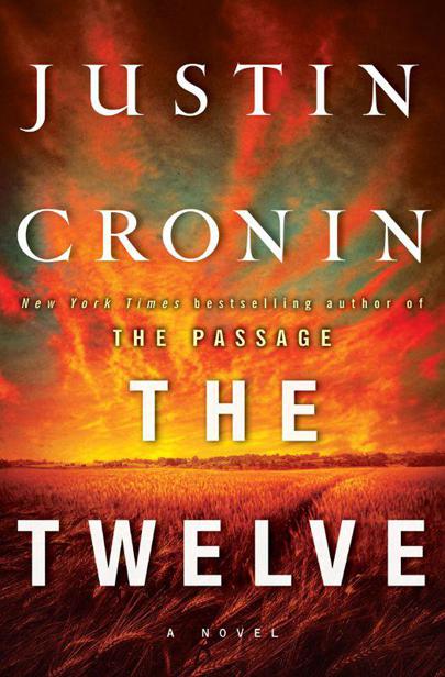 The Twelve (Book Two of The Passage Trilogy): A Novel by Justin Cronin