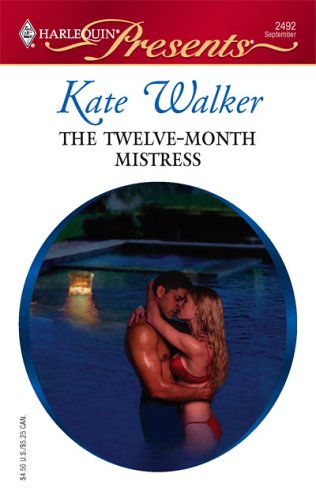 The Twelve-Month Mistress (2005) by Kate Walker