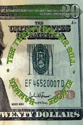 The Twenty Dollar Bill (2007) by Elmore Hammes