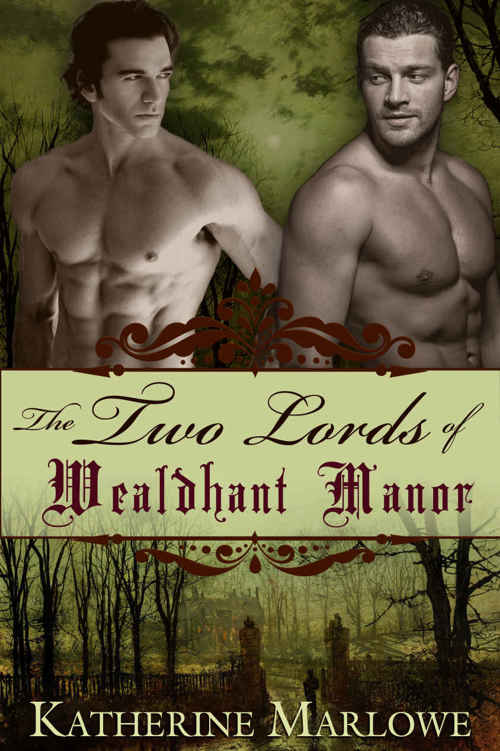 The Two Lords of Wealdhant Manor by Katherine Marlowe