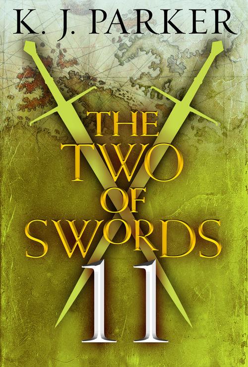 The Two of Swords: Part 11 by K. J. Parker