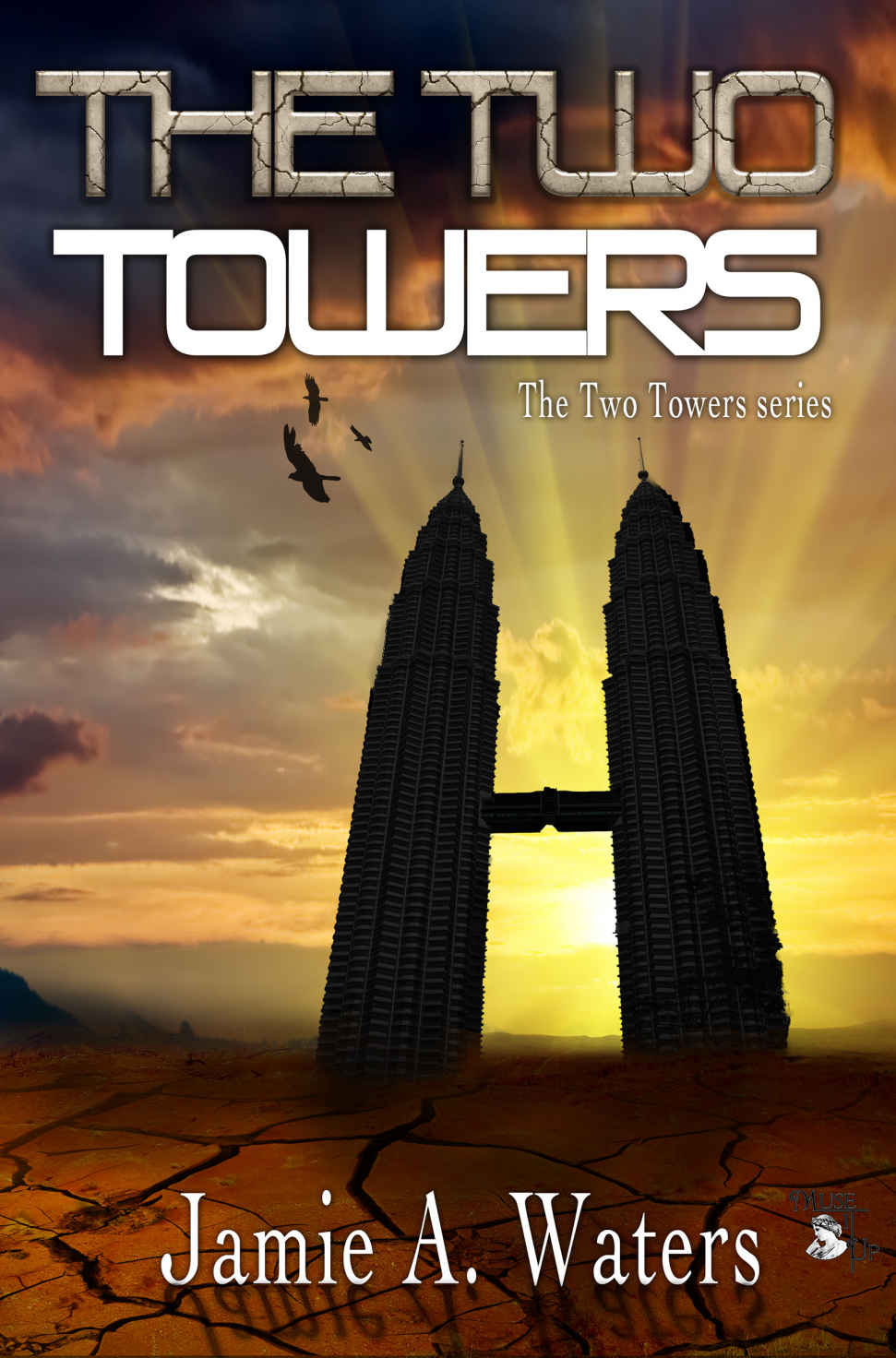 The Two Towers by Jamie A. Waters